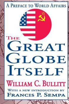 Paperback The Great Globe Itself: A Preface to World Affairs Book