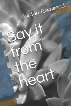 Paperback Say it from the heart Book