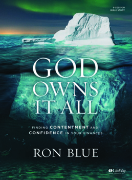 Paperback God Owns It All - Bible Study Book: Finding Contentment and Confidence in Your Finances Book