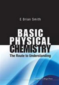 Paperback Basic Physical Chemistry: The Route to Understanding Book