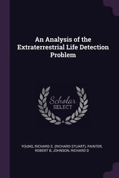 Paperback An Analysis of the Extraterrestrial Life Detection Problem Book