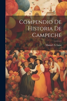 Paperback Compendio De Historia De Campeche [Spanish] Book