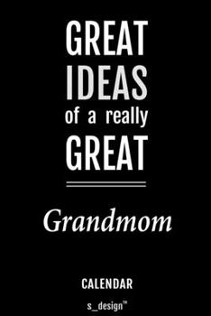 Calendar for Grandmoms / Grandmom: Everlasting Calendar / Diary / Journal (365 Days / 3 Days per Page) for notes, journal writing, event planner, quotes & personal memories