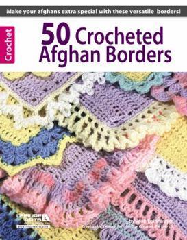 Paperback 50 Crocheted Afghan Borders (Leisure Arts #4382) Book