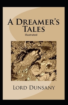 Paperback A Dreamer's Tales Illustrated Book