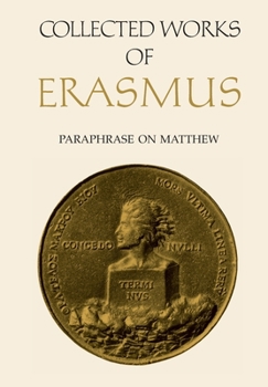 Paperback Collected Works of Erasmus: Paraphrase on Matthew, Volume 45 Book