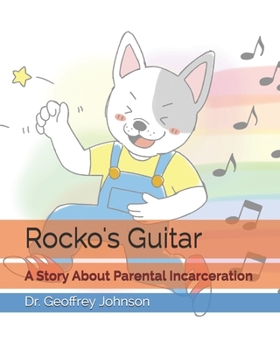 Rocko's Guitar: A Story About Parental Incarceration