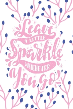 Paperback Leave a Little Sparke Wherever You Go: 2020 Dated Goal Planner Focus Weekly Monthly Book