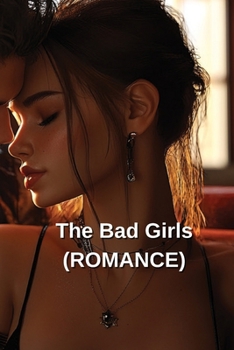 Paperback The Bad Girls (ROMANCE) Book