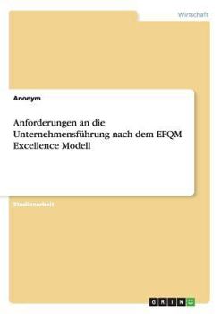 Paperback Anforderungen an die Unternehmensführung nach dem EFQM Excellence Modell [German] Book