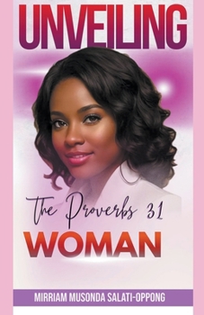 Paperback Unveiling the Proverbs 31 Woman Book