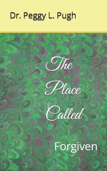 Paperback The Place Called: Forgiven Book