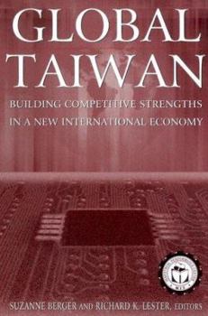 Paperback Global Taiwan: Building Competitive Strengths in a New International Economy Book