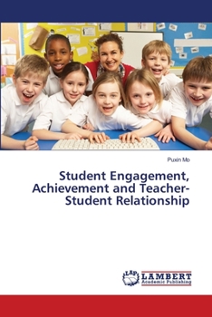 Paperback Student Engagement, Achievement and Teacher-Student Relationship Book