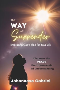 Paperback The Way of Surrender: Embracing God's Plan for Your Life Book