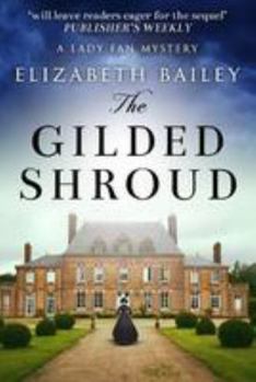 The Gilded Shroud - Book #1 of the Lady Fan Mystery