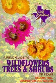 Paperback Field Guide to Wildflowers, Trees and Shrubs of Texas Book