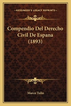Paperback Compendio Del Derecho Civil De Espana (1893) [Spanish] Book