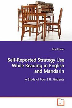 Paperback Self-Reported Strategy Use While Reading in English and Mandarin Book