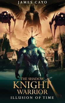 The Shadow Knight Warrior: Illusion of Time