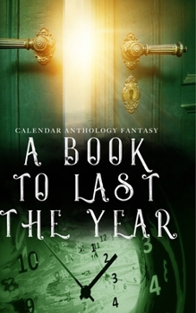 Paperback A Book to Last the Year: Volume 1 - Fantasy Book