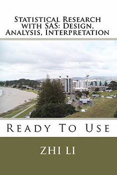 Paperback Statistical Research with SAS: Design, Analysis, Interpretation: Ready To Use Book