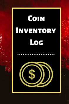 Paperback Coin Inventory Log: Collectors Coin Log Book for Cataloging Collections - 60 Pages - Coin Collection Notebook Book