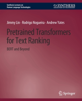 Paperback Pretrained Transformers for Text Ranking: Bert and Beyond Book