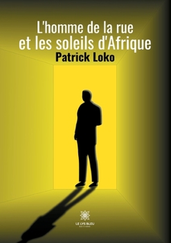 Paperback L'homme de la rue et les soleils d'Afrique [French] Book