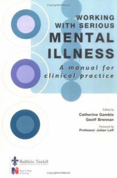 Paperback Working with Serious Mental Illness: A Manual for Clinical Practice Book