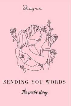 Paperback Sending you words: Poetic Love Story Book