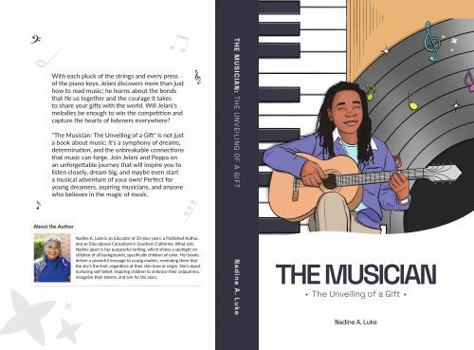 Paperback The Musician: The Unveiling of a Gift (I Can Be That Too) Book