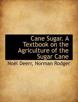 Paperback Cane Sugar. a Textbook on the Agriculture of the Sugar Cane Book