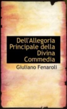Paperback Dell'allegoria Principale Della Divina Commedia Book