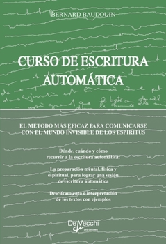 Curso de escritura automática: Comunicación con el mundo espiritual (Spanish Edition)