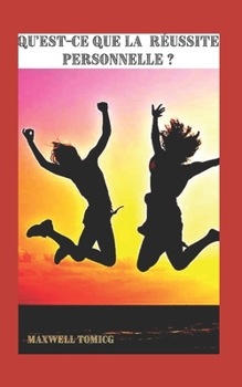 Qu'est-ce que la r?ussite personnelle ?