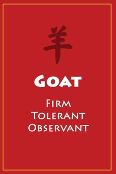 羊 Goat (Firm, Tolerant, Observant): Chinese Astrological Zodiac Notebook (120 pages, 6x9)