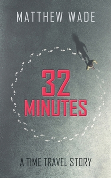 Paperback 32 Minutes: A Time Travel Story Book