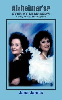 Paperback Alzheimer's? over My Dead Body! Book