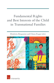 Hardcover Fundamental Rights and Best Interests of the Child in Transnational Families Book