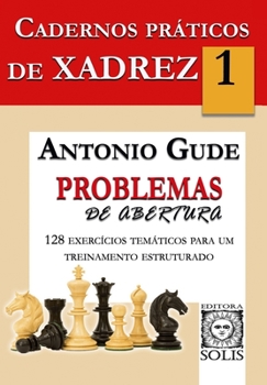 Paperback Cadernos Práticos de Xadrez 1: Problemas de Abertura [Portuguese] Book