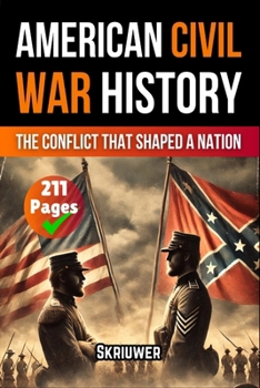 American Civil War History Book: The Conflict That Shaped a Nation