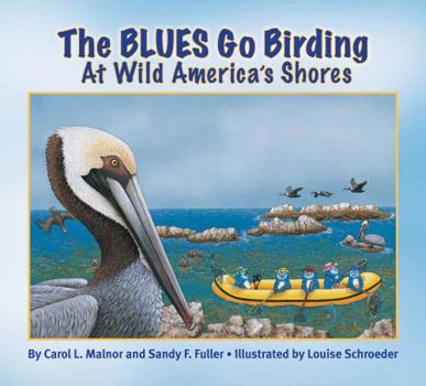Paperback The Blues Go Birding at Wild America's Shores: Meet the Blues Book