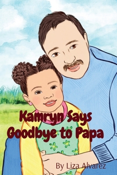Paperback Kamryn Says Goodbye to Papa Book