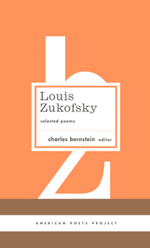 Hardcover Louis Zukofsky: Selected Poems: (American Poets Project #22) Book