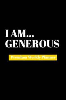 Paperback I Am Generous: Premium Weekly Planner Book