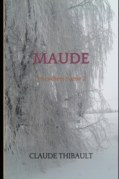 Paperback Maude: L'Acadien tome 2 [French] Book