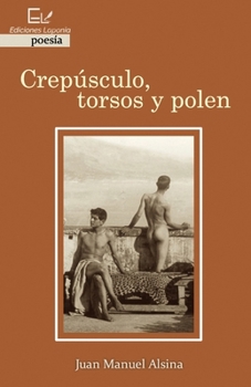 Paperback Crepúsculo, torsos y polen [Spanish] Book
