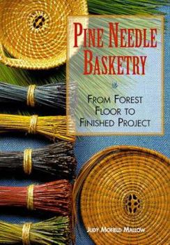 Hardcover Pine Needle Basketry: From Forest Floor to Finished Project Book