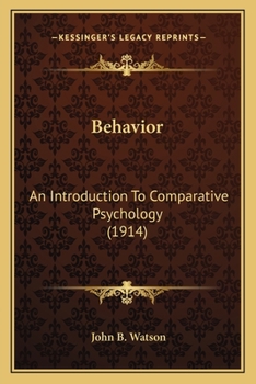 Paperback Behavior: An Introduction To Comparative Psychology (1914) Book